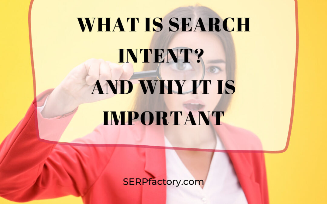 What’s search intent and why is it important in SEO?