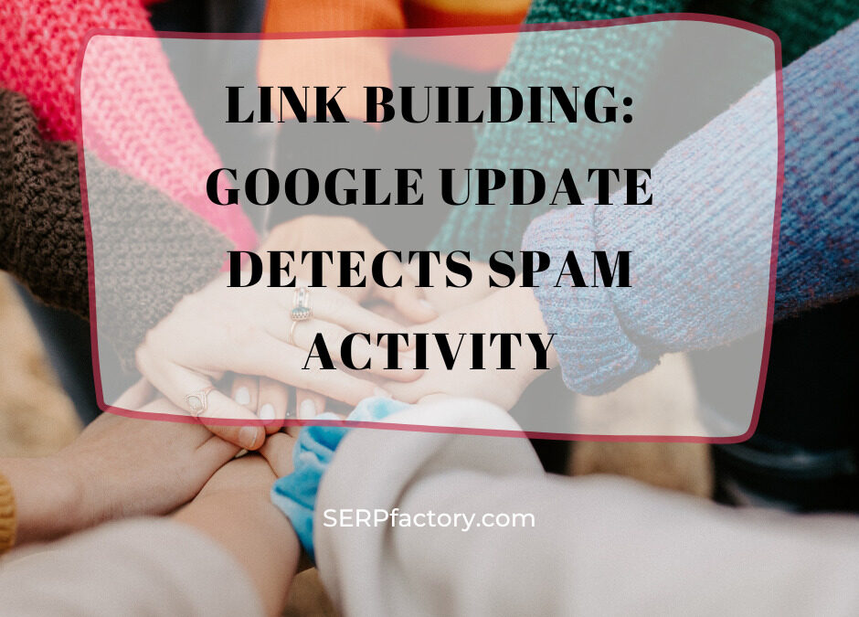 Link Building: Google Update detects spam activity